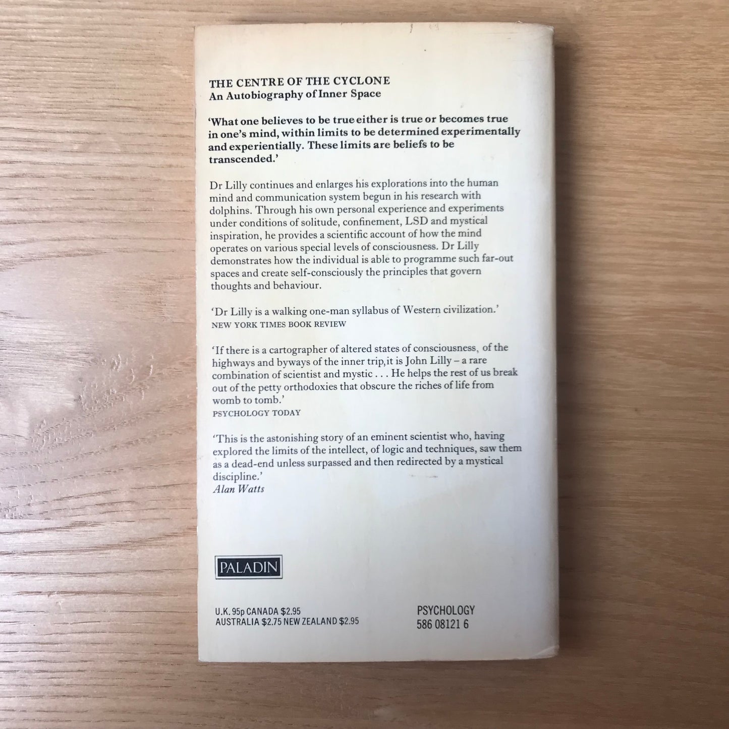 Lilly, John C., The Centre of the Cyclone. An Autobiography of Inner Space. Paladin, 1977 (reprint). 220 pp. Paperback in good condition.