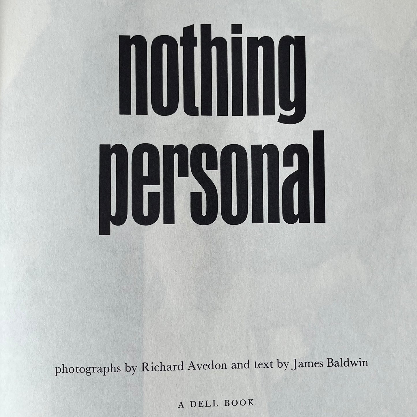 Avedon, Richard & Baldwin, James. Nothing Personal. Dell books. First paperback printing, 1965. Unpaginated. In good condition.
