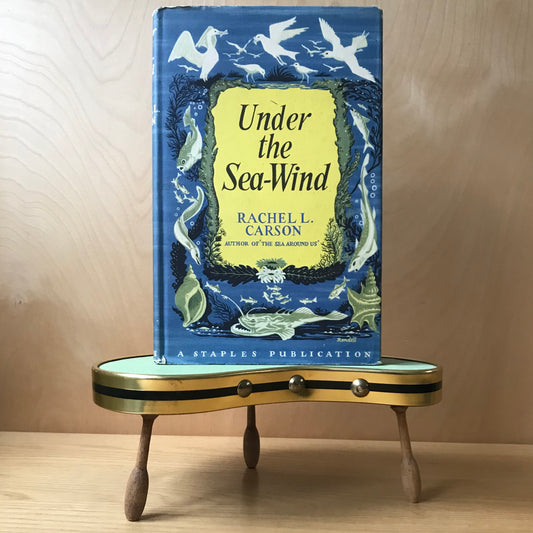 Carson, Rachel. Under the Sea-Wind. Staples Press, 1952. 239 pp. Hardcover, FIRST EDITION. [sold]