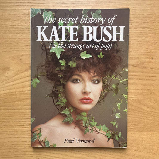 Vermorel, Fred. The Secret History of Kate Bush (The Strange Art of Pop). Omnibus Press, 1983. pp. 94. In very good condition.