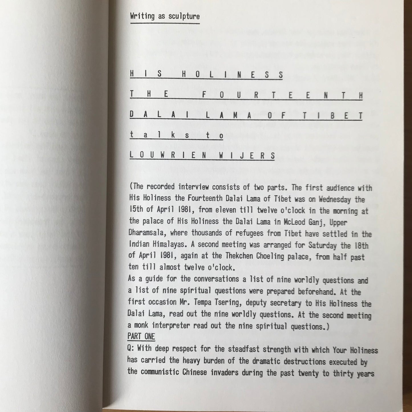 Wijers, Louwrien. His Holiness the Fourteenth Dalai Lama Talks to Louwrien Wijers. Kantoor voor Cultuur Extracten, 1982. 192 pp.